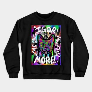 Spray Paint Cat V4 (Igor & More) Crewneck Sweatshirt